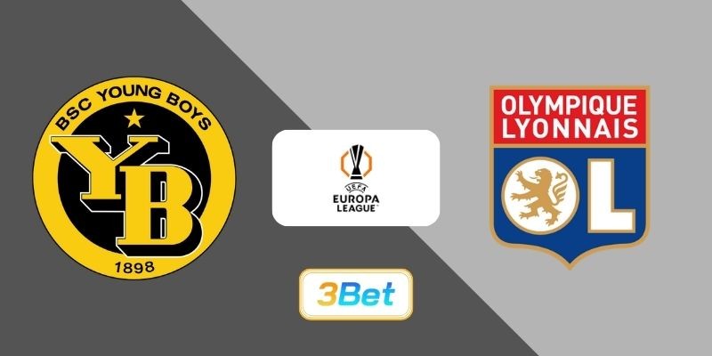 3BET Soi kèo Young Boys vs Lyon 00h45 ngày 23/01/2026 - Europa League
