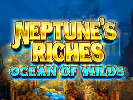 3BET Neptune's Riches: Ocean of Wilds