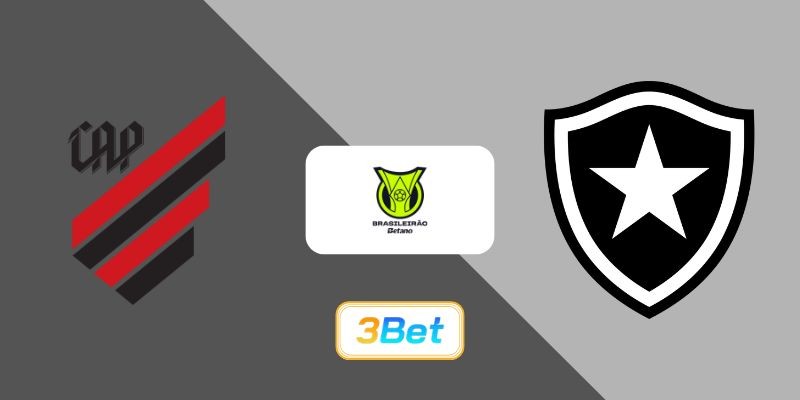 3BET Soi kèo Athletico-PR vs Botafogo 05h30 ngày 30/03/2026 - VĐQG Brazil